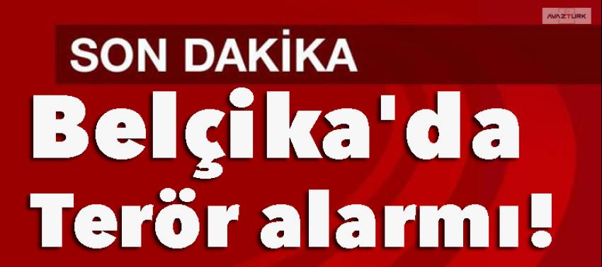 Belçika'da terör alarmı!