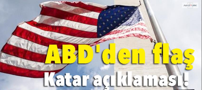 ABD'den flaş Katar açıklaması!