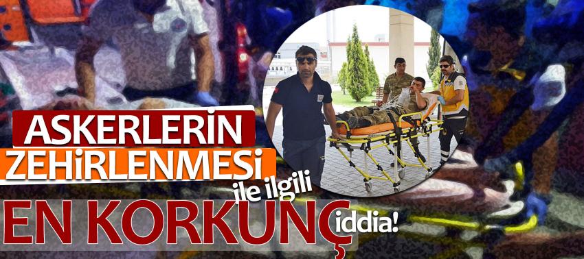 Askerlerin zehirlenmesi ile ilgili en korkunç iddia!