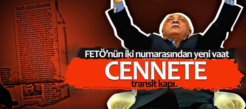 FETÖ’nün iki numarasından yeni vaat: Cennete transit kapı