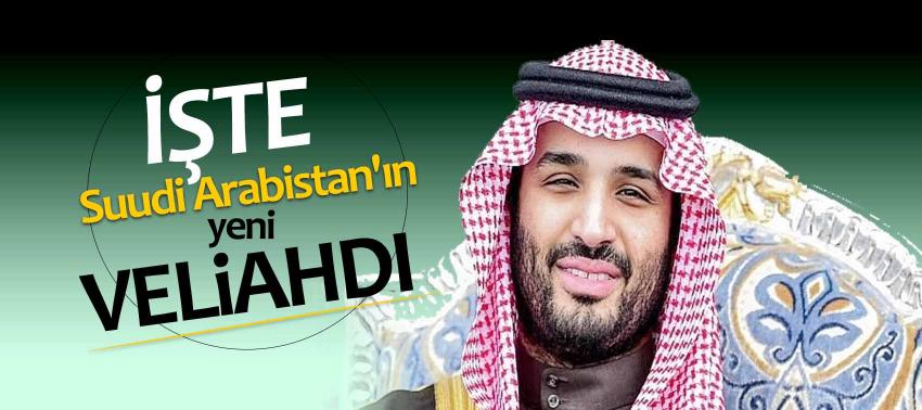Suudi Arabistan'ın yeni veliahdı