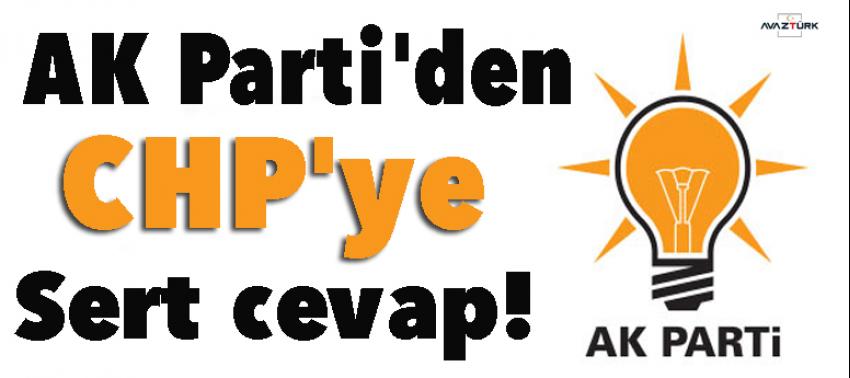 AK Parti'den CHP'ye sert cevap!