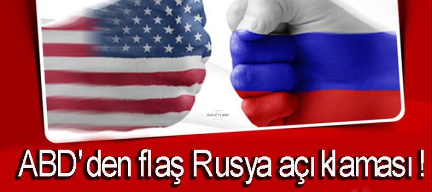ABD'den flaş Rusya açıklaması!