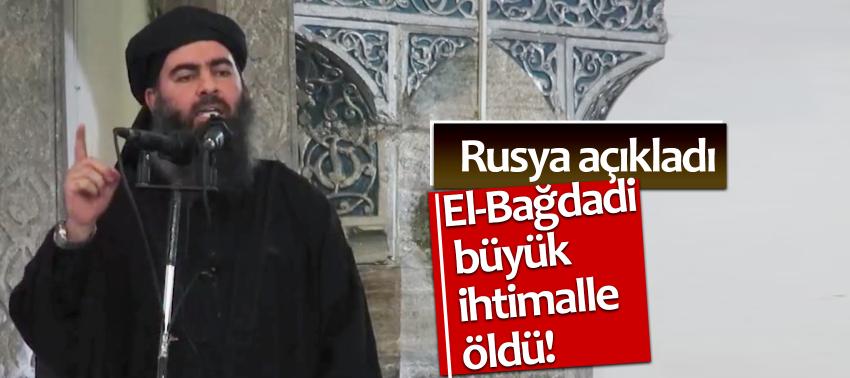 Rusya: El-Bağdadi büyük ihtimalle öldü!