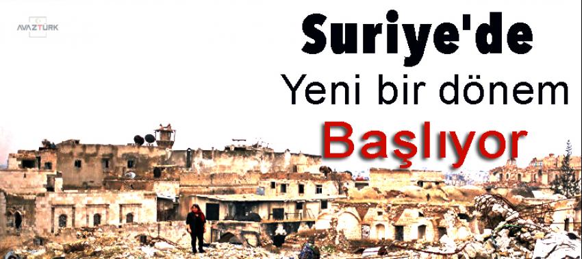 Suriye'de yeni bir dönem başlıyor!