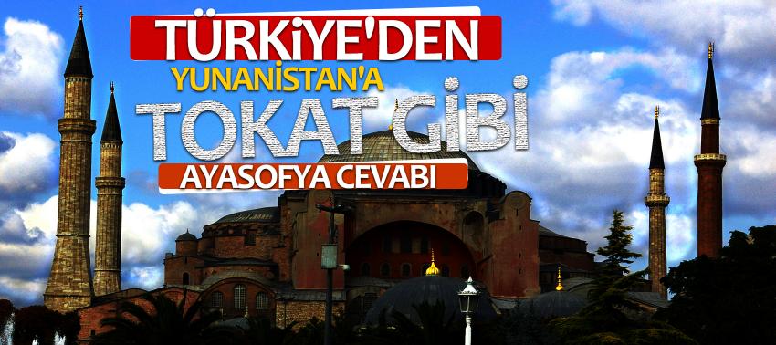 Türkiye'den Yunanistan'a tokat gibi Ayasofya cevabı