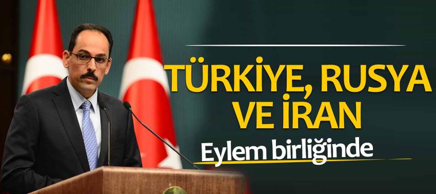 Türkiye, Rusya ve İran eylem birliğinde