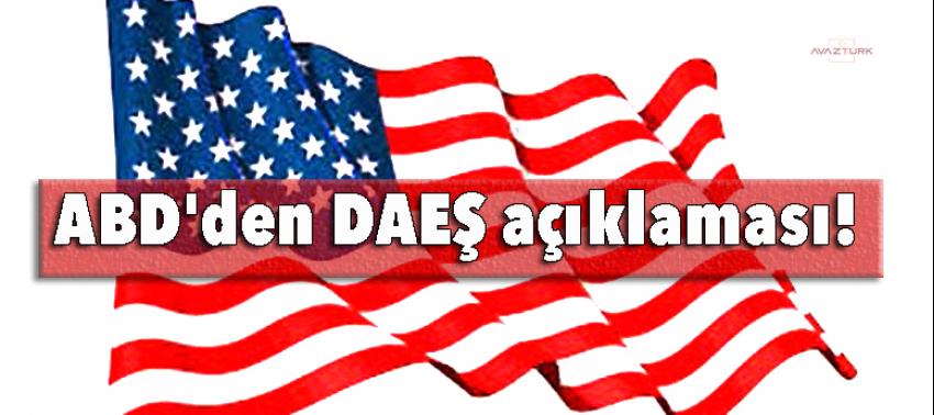 ABD'den DAEŞ açıklaması!