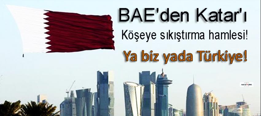 BAE'den Katar'ı köşeye sıkıştırma hamlesi: Ya biz yada...
