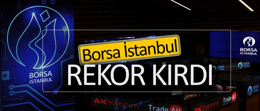 Borsa İstanbul rekor kırdı