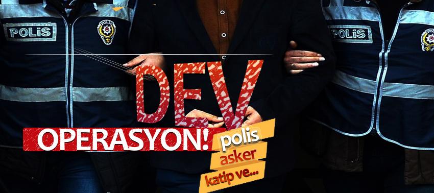 Dev FETÖ operasyonu! Polis, asker, katip ve...