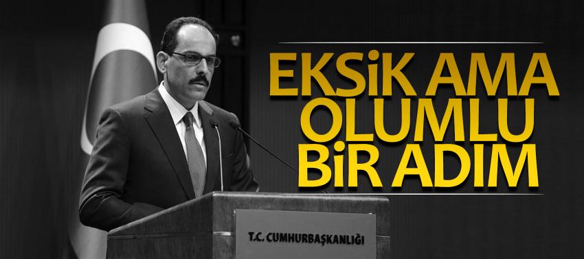 Cumhurbaşkanlığı: Eksik ama olumlu bir adım