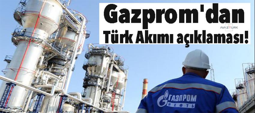 Gazprom'dan kritik Türk Akımı açıklaması!