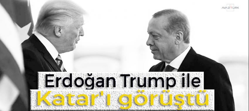 Erdoğan, Trump ile Katar'ı görüştü!