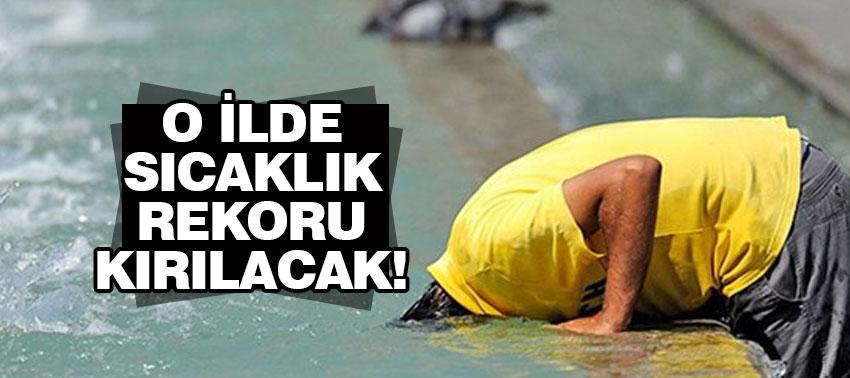 İstanbul'da sıcaklık rekoru kırılacak!