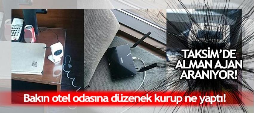 Taksim'e bildiri atan Alman ajan aranıyor