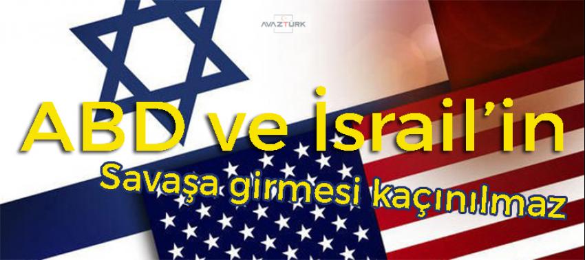 'ABD ve İsrail’in savaşa girmesi kaçınılmaz'
