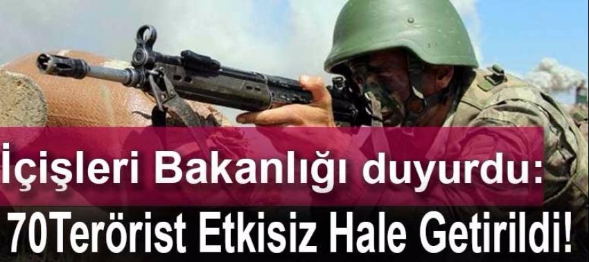70 terörist etkisiz hale getirildi