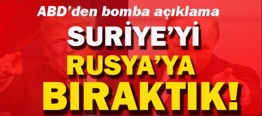 Son dakika: ABD'den açıklama: 'Suriye’yi Rusya’ya bıraktık'