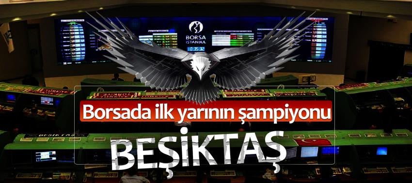 Borsada ilk yarının şampiyonu Beşiktaş