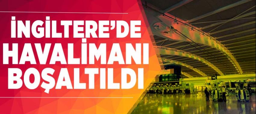 İngiltere alev paniği havalimanını boşalttı