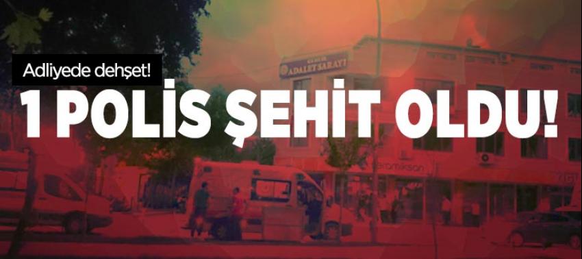 Adliyede dehşet! Bir polis memuru şehit oldu