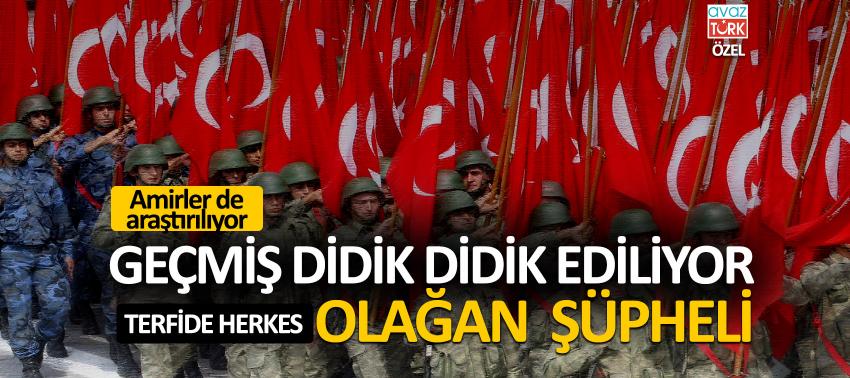 TSK’da cemaziyelevvel taraması! Terfide herkes olağan şüpheli