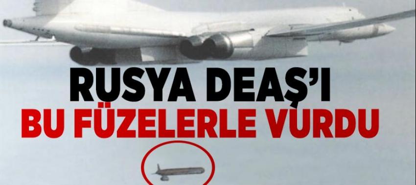 Rusya, DAEŞ'i ' X-101 tipi kruz füzeleriyle vurdu!
