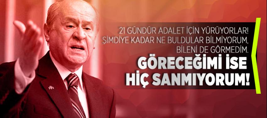 Bahçeli'den sözde adalet yürüyüşüne sert tepki!