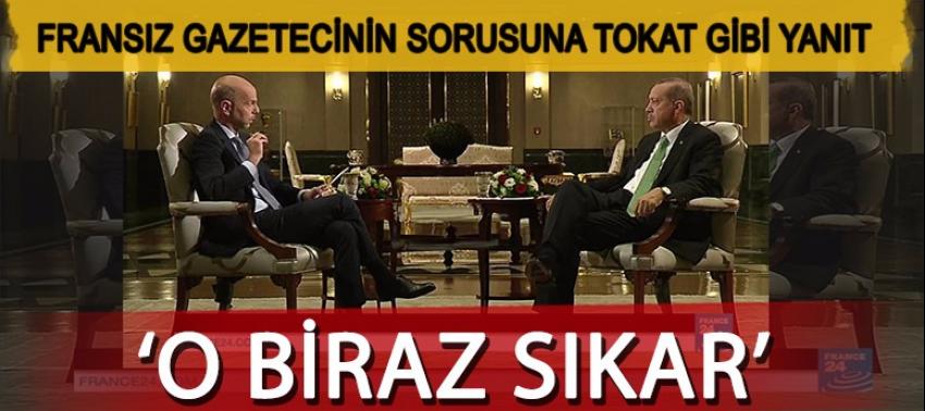 Erdoğan'dan Fransız gazeteciye soğuk duş!