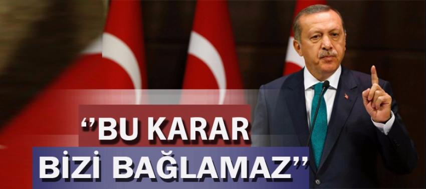 Cumhurbaşkanı Erdoğan: 'AP'nin kararı bizi bağlamaz'