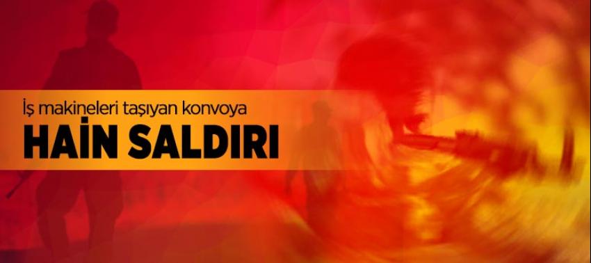 Hakkari'de iş makineleri taşıyan konvoya hain saldırı