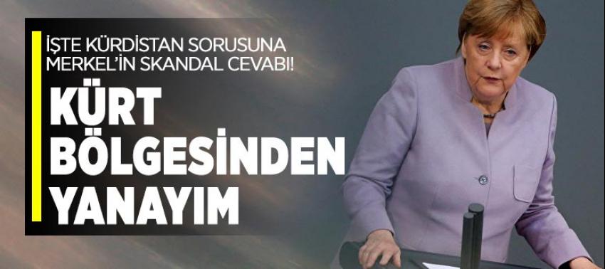 'Kürdistan' sorusuna Merkel'den skandal cevap!