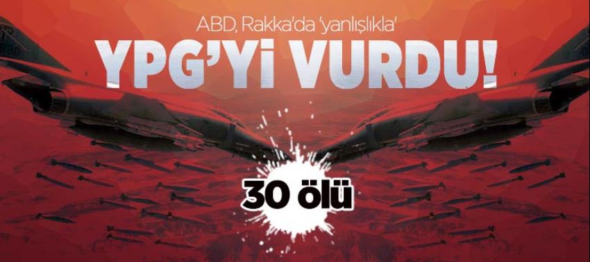 ABD, Rakka'da 'yanlışlıkla' DSG'yi vurdu: 30 ölü