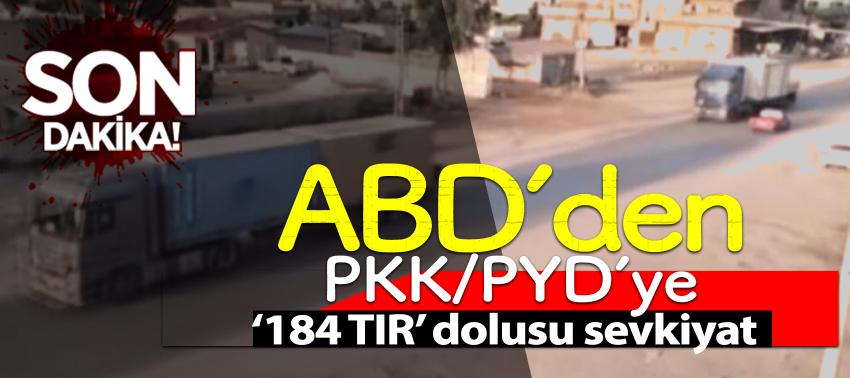 ABD'den PKK/PYD’ye ‘184 TIR’ dolusu sevkiyat!