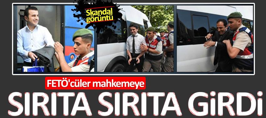 Skandal görüntü! FETÖ'cüler mahkemeye sırıta sırıta girdi