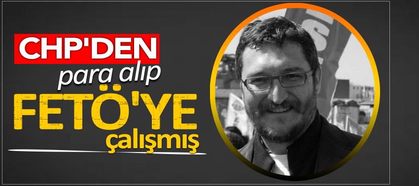 Koray Çalışkan CHP’den para alıp, FETÖ’ye çalışmış
