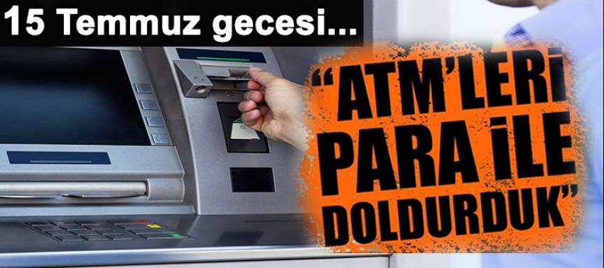 Canikli: 15 Temmuz'dan sonra ATM'leri parayla doldurduk