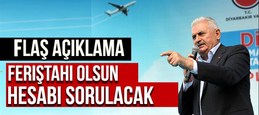 Başbakan Binali Yıldırım: Hesabını soracağız