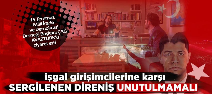 15 Temmuz Milli İrade ve Demokrasi Derneği Başkanı Çağ’dan AVAZTURK’e ziyaret