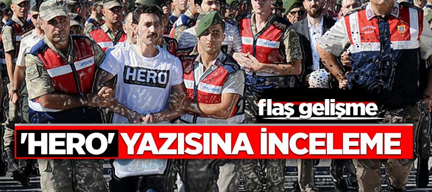 'Hero' yazısına inceleme başlatıldı