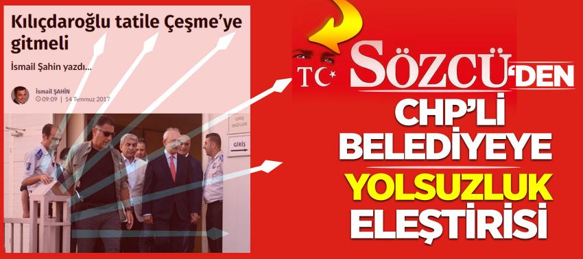 Sözcü’den, CHP’li belediyeye yolsuzluk eleştirisi