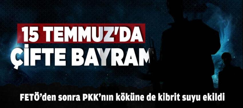 FETÖ'den sonra PKK'nın köküne de kibrit suyu ekildi