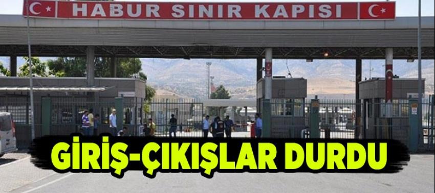 Habur Sınır Kapısı'nda giriş-çıkışlar durdu