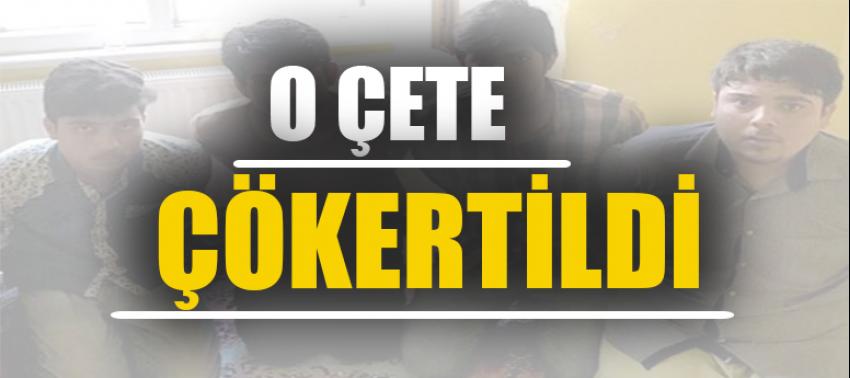 O çete çökertildi!