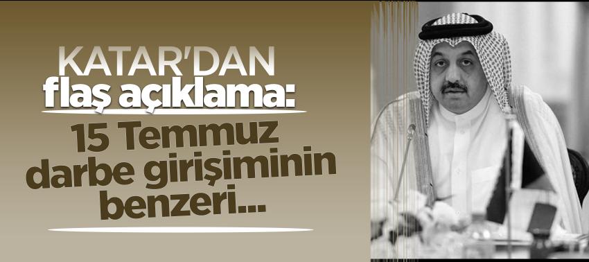 Katar'dan flaş açıklama: 15 Temmuz darbe girişiminin benzeri...