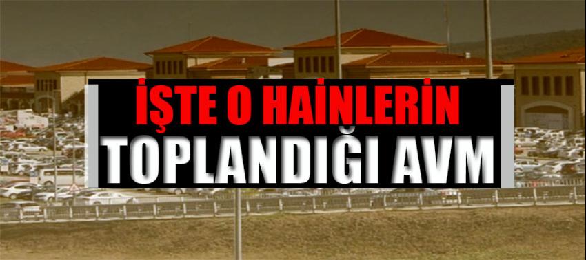 FETÖ'cülerin toplandığı AVM