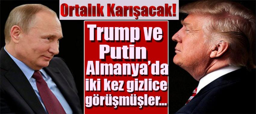 Trump, Putin'le almanya'da iki kez gizlice görüşmüş !