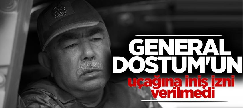 General Dostum'un uçağına iniş izni verilmedi
