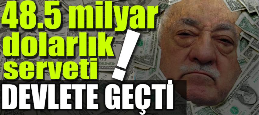 48.5 milyar dolarlık serveti devlete geçti!